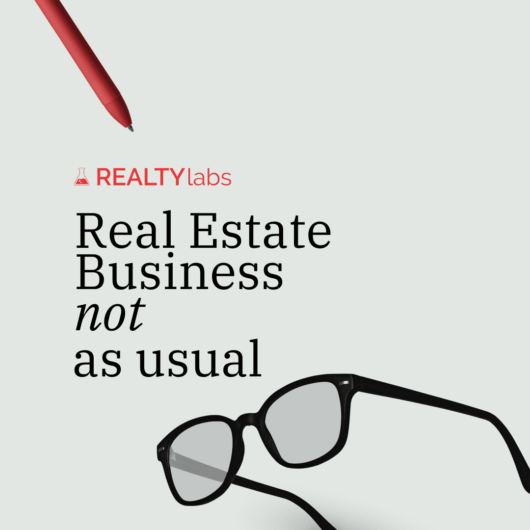 Real estate business not as usual